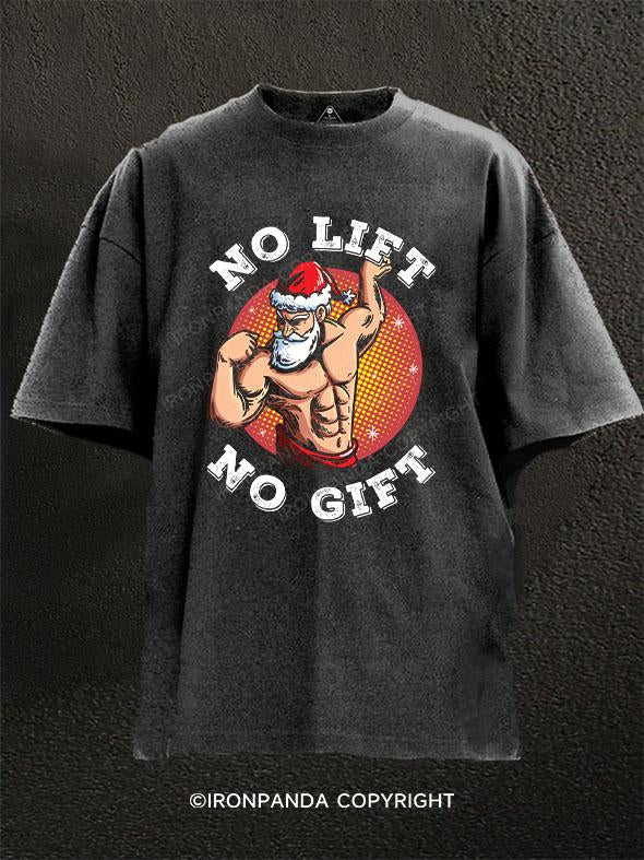 No Lift No Gift Washed Gym Shirt