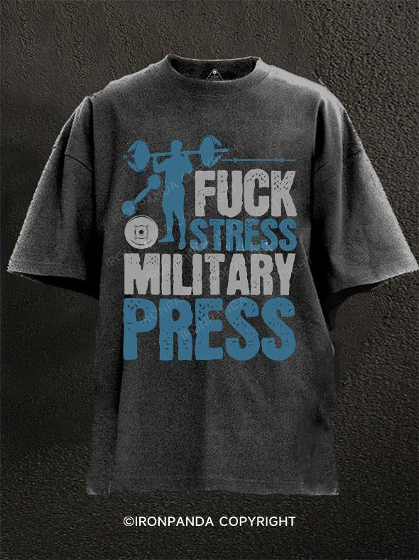 Fuck Stress Military Press Washed Gym Shirt