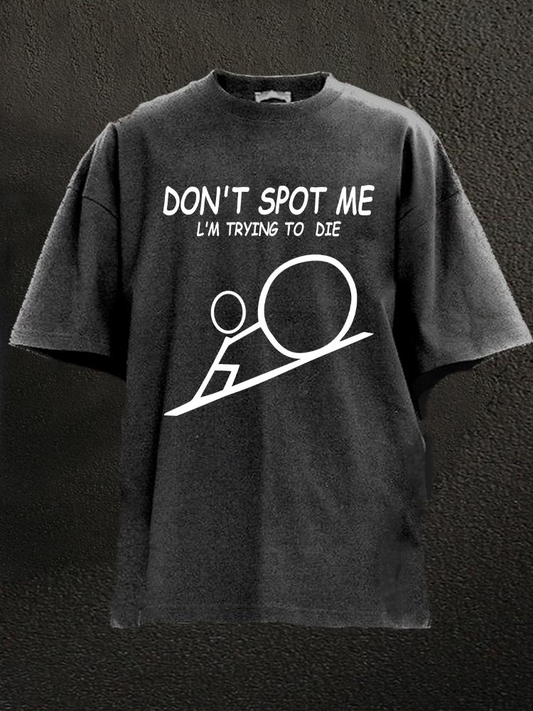 Don't Spot Me Stick Figure Washed Gym Shirt