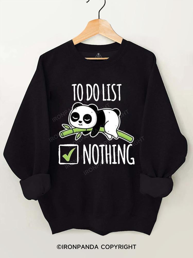 TO DO LIST NOTHING Gym Sweatshirt