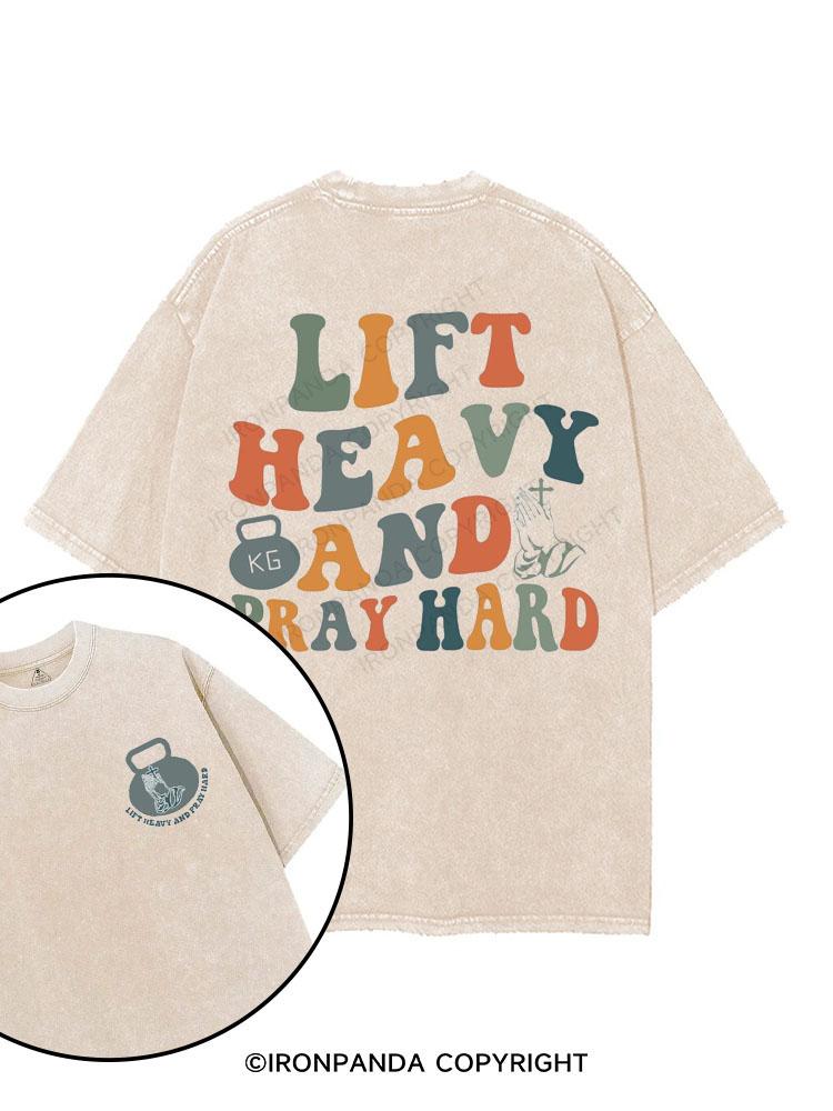 LIFT HEAVY AND PRAY HARD printed Gym Shirt