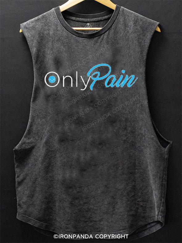 Only Pain SCOOP BOTTOM COTTON TANK