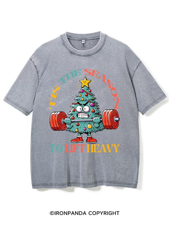 TIS THE SEASON TO LIFT HEAVY VINTAGE GYM SHIRT