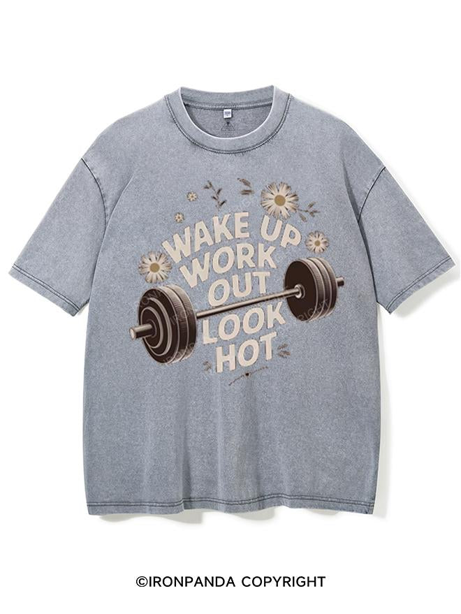 WAKE UP WORK OUT LOOK HOT VINTAGE GYM SHIRT