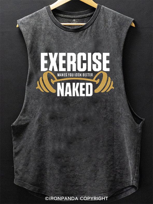 Exercise Makes You Look Better Naked SCOOP BOTTOM COTTON TANK