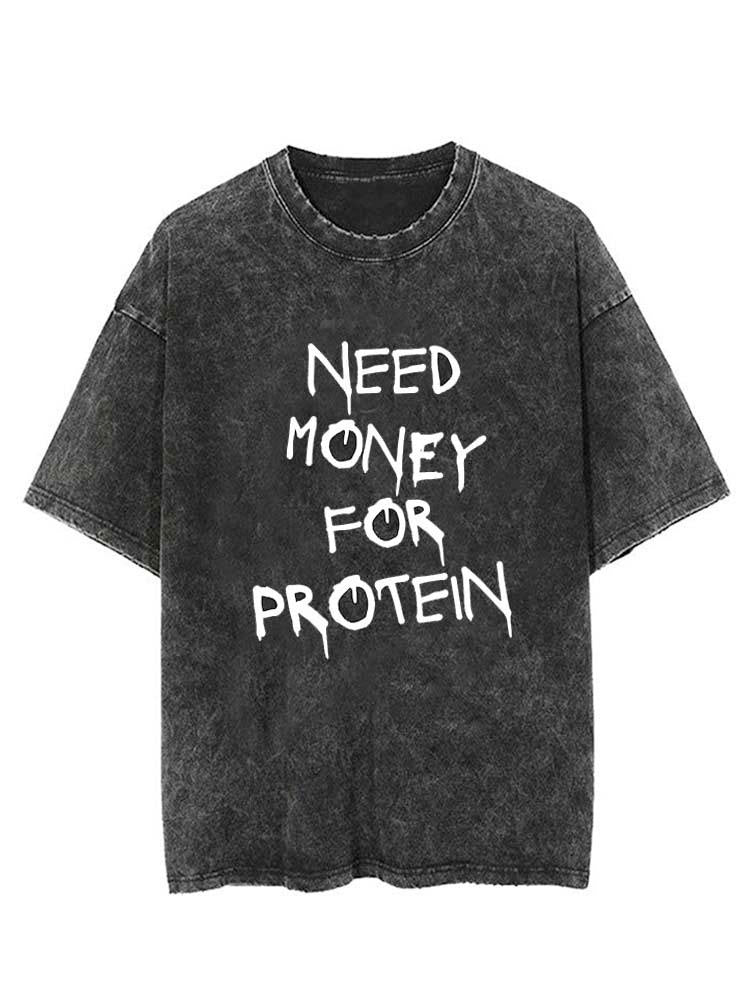 Need Money For Protein VINTAGE GYM SHIRT