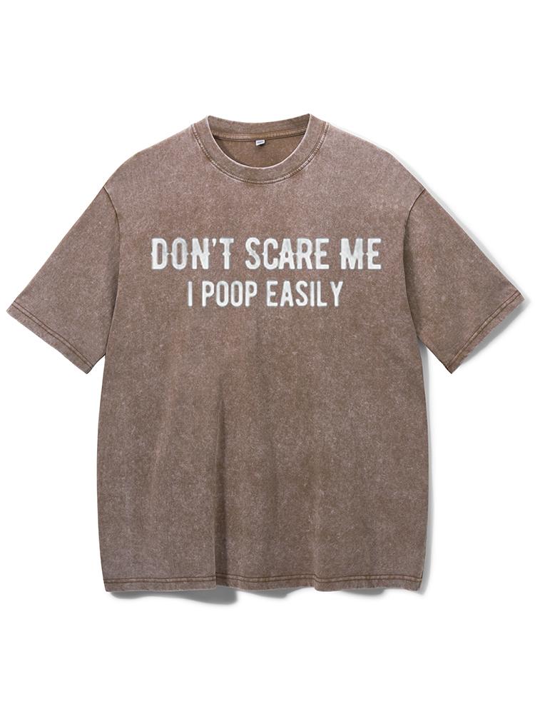 Don't Scare Me I Poop Easily Washed Gym Shirt