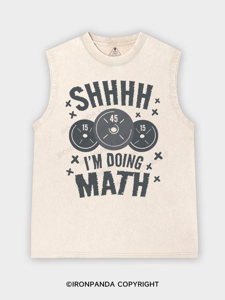 SHHHH I'm Doing Math Washed Tank