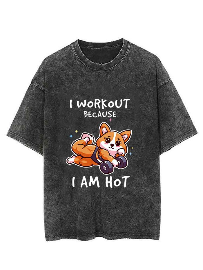 I work out because I'm hot vintage Gym Shirt