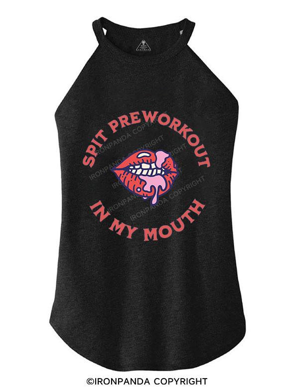 Spit preworkout in my mouth ROCKER COTTON TANK