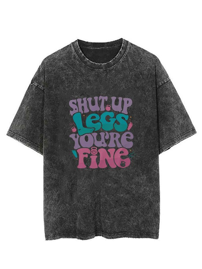 Shut Up Legs You're Fine Vintage Gym Shirt