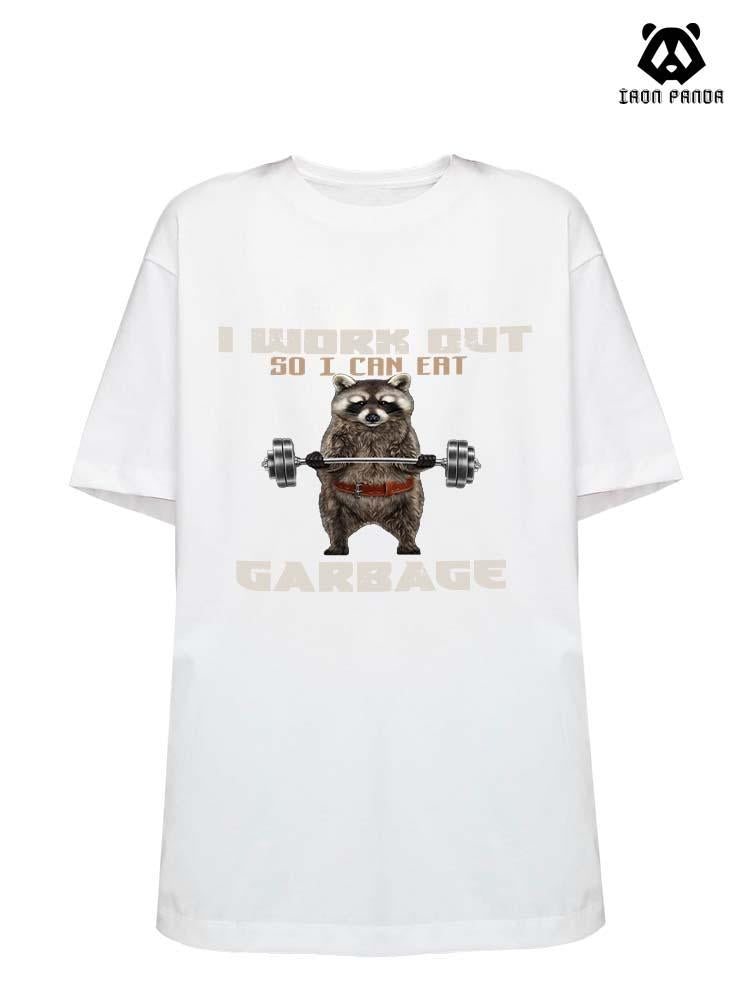 I WORK OUT SO I CAN EAT GARBAGE Cotton Gym Shirt