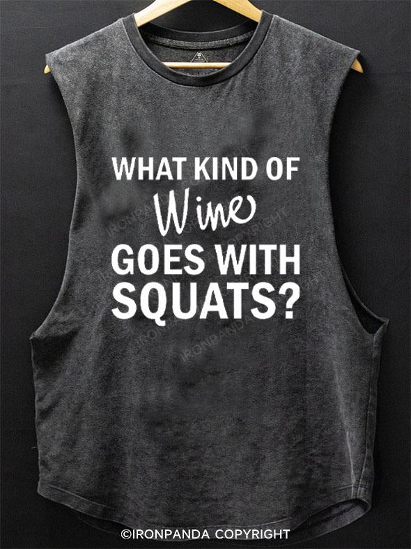 WHAT KIND OF WINE GOES WITH SQUATS? SCOOP BOTTOM COTTON TANK