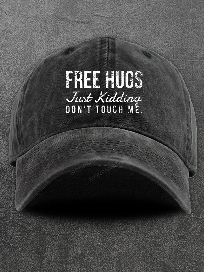 Free Hugs Just Kidding Don't Touch Me Washed Gym Cap