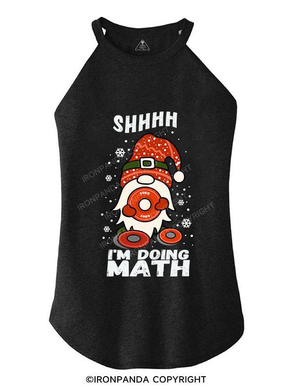 SHHHH I'M DOING MATH GOBLIN TRI ROCKER COTTON TANK