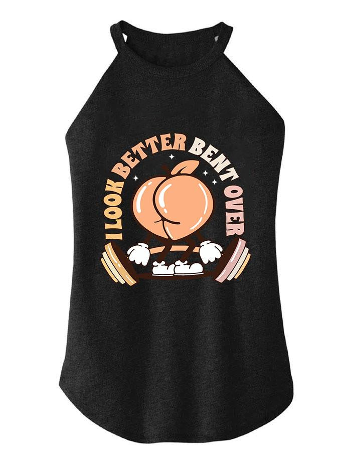 I LOOK BETTER BENT OVER TRI ROCKER COTTON TANK