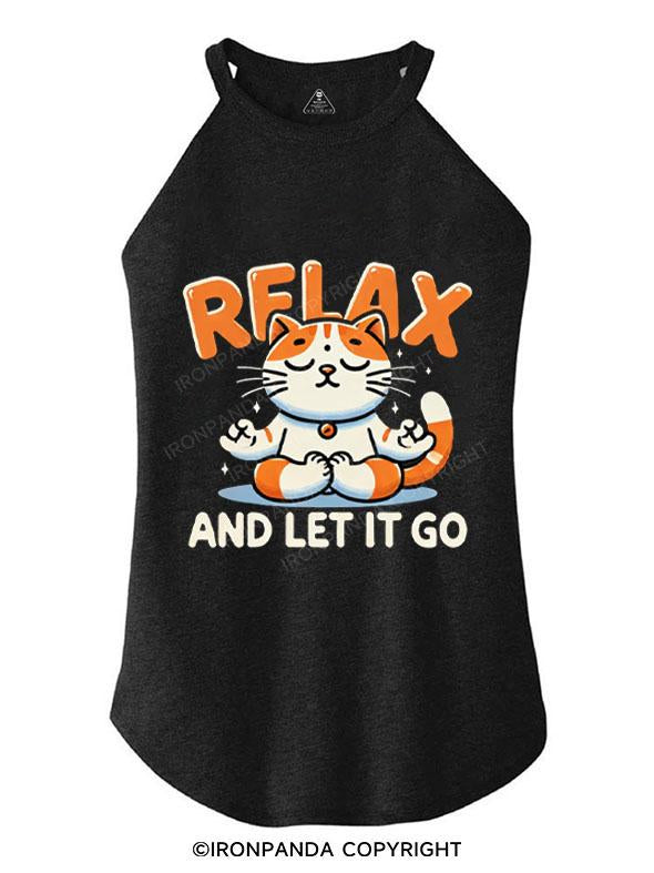 RELAX AND LET IT GO TRI ROCKER COTTON TANK