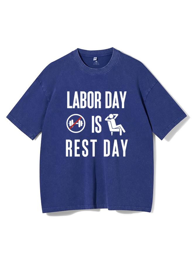 LABOR DAY IS REST DAY Washed Gym Shirt