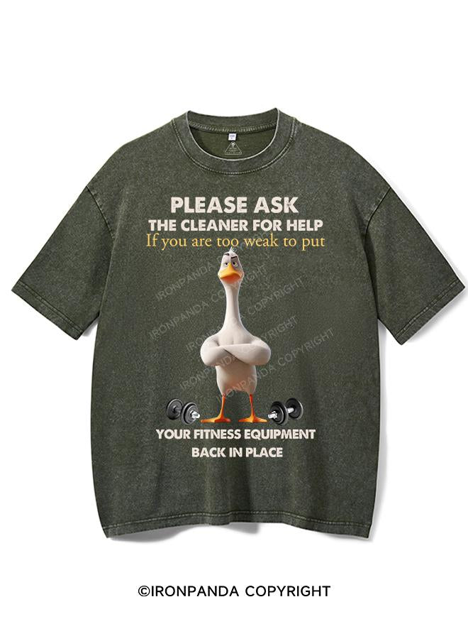 PLEASE ASK THE CLEANER FOR HELP VINTAGE GYM SHIRT