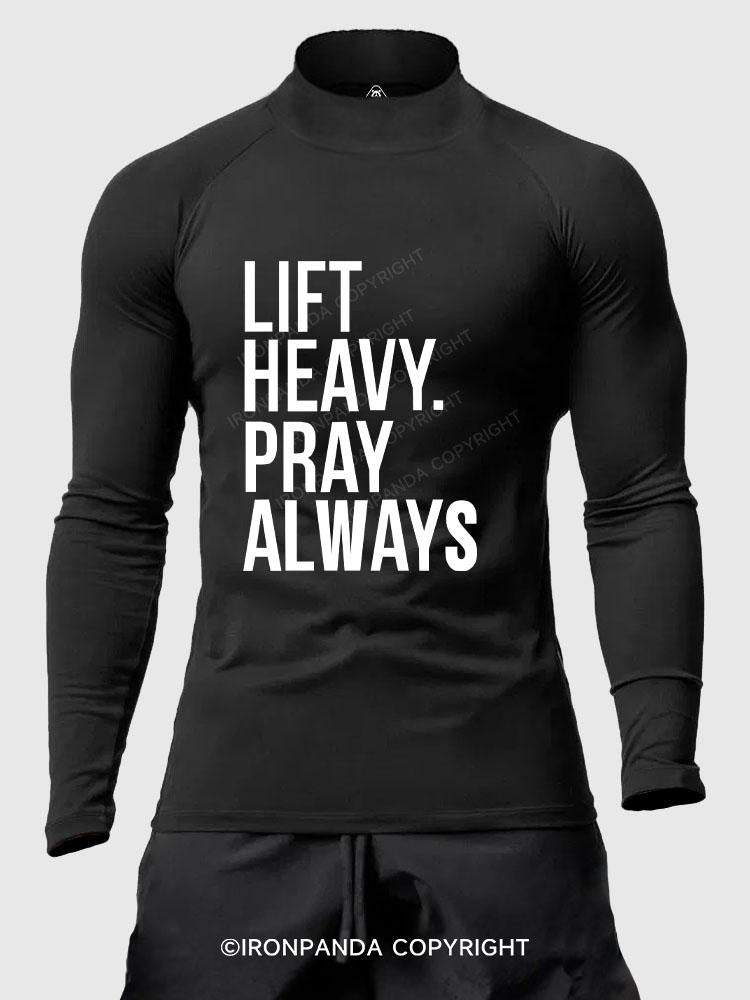 Lift Heavy Pray Always Men's Fitted Mock