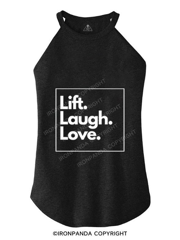 LIFT LAUGH LOVE TRI ROCKER COTTON TANK