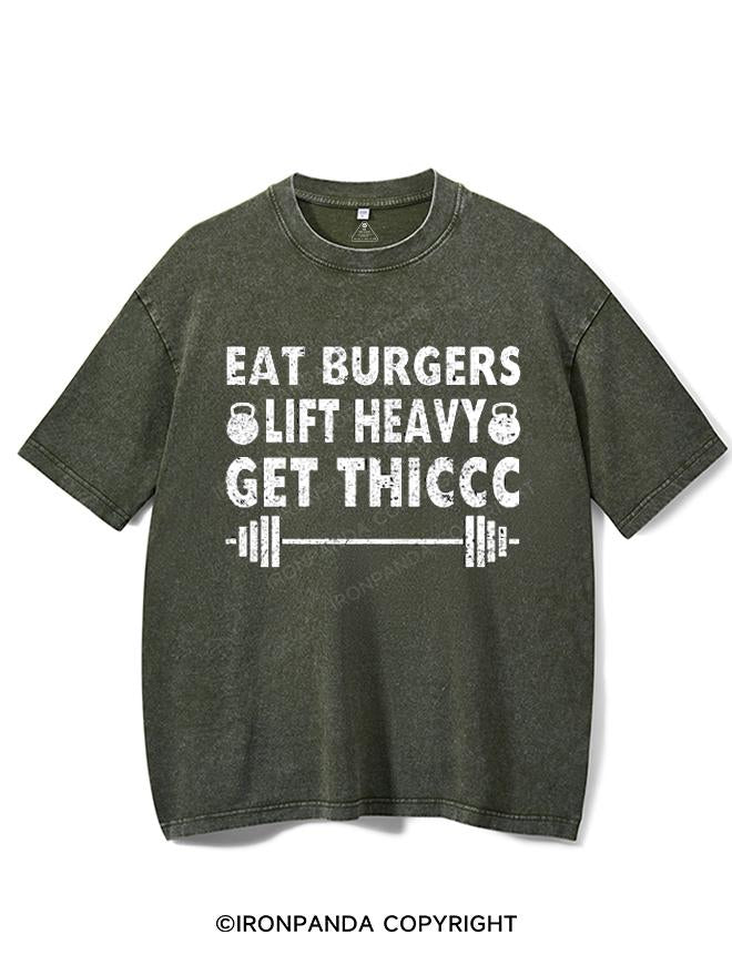 EAT BURGERS LIFT HEAVY GET THICCC VINTAGE GYM SHIRT