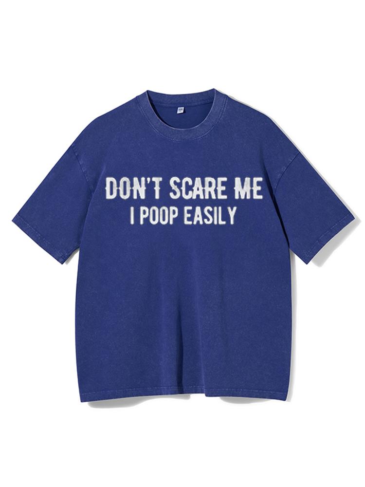 Don't Scare Me I Poop Easily Washed Gym Shirt