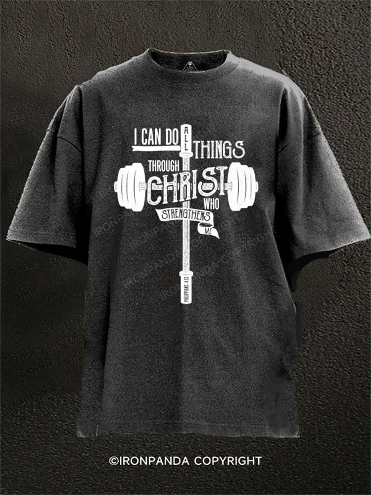 I Can Do All Things Through Christ Christian Washed Gym Shirt