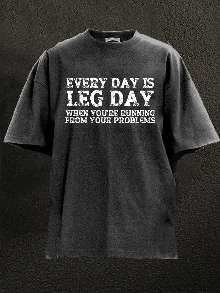 Every Day Is A Leg Day Washed Gym Shirt