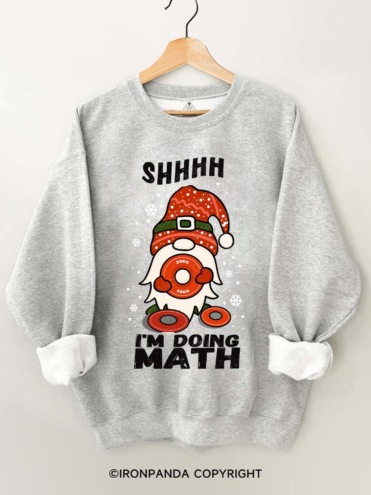 SHHH...I'M DOING MATH Goblin Gym Sweatshirt