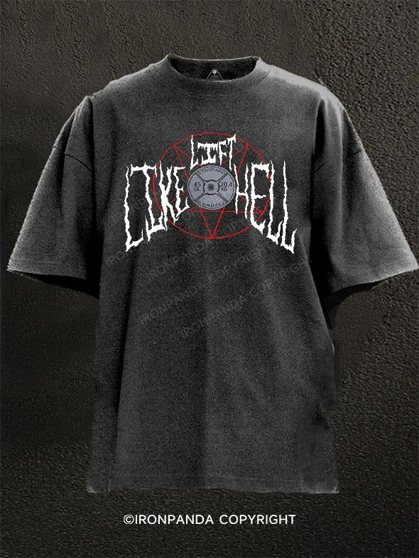 Lift Like Hell Washed Gym Shirt