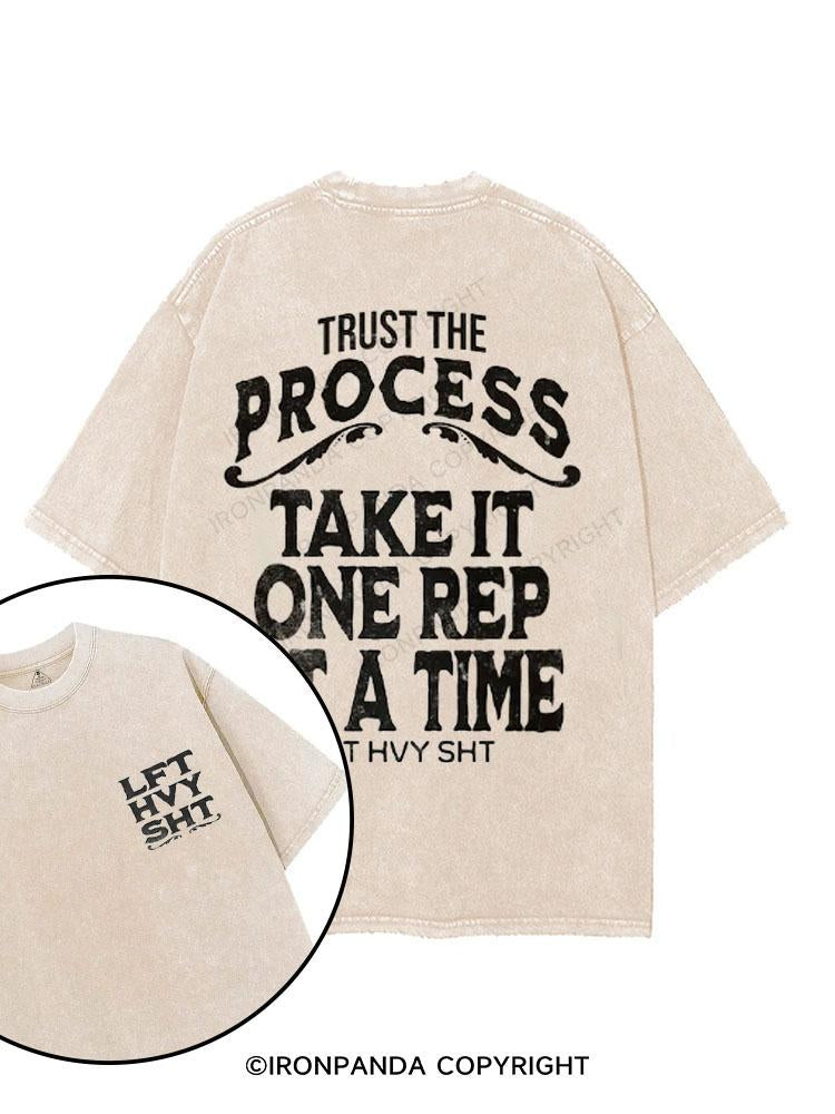 TRUST THE PROCESS TAKE IT ONE REP ONE REP AT A TIME  printed Gym Shirt