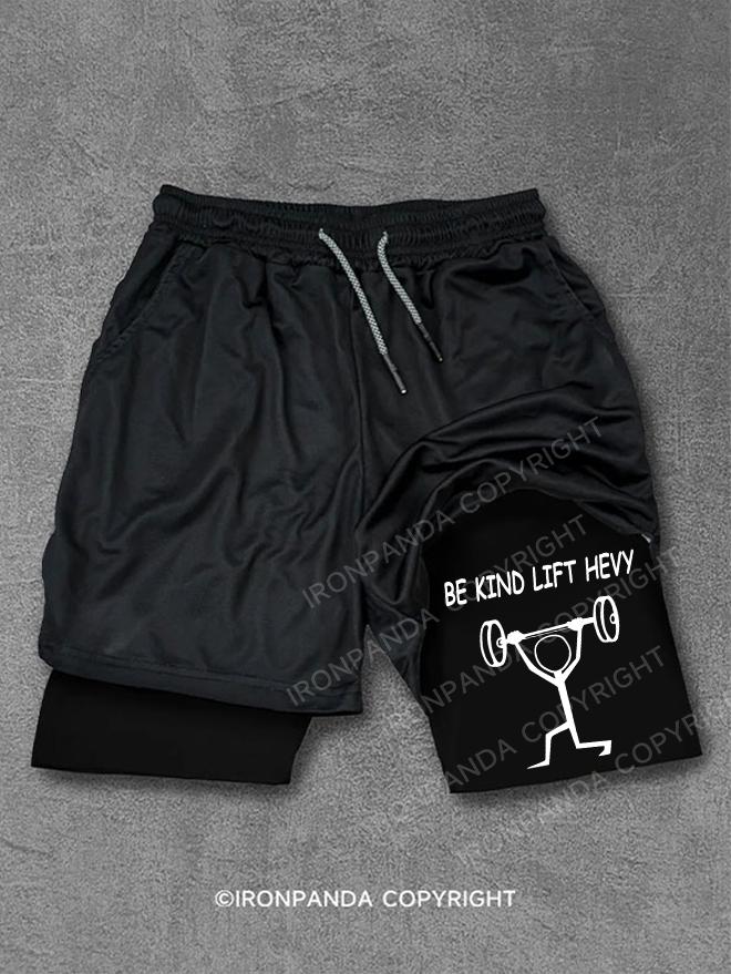 Be Kind Lift Heavy Performance Training Shorts