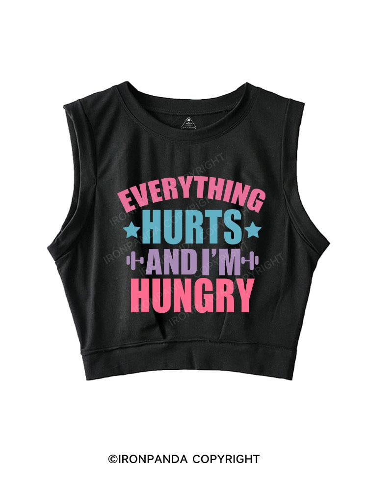 EVERYTHING HURTS AND I'M HUNGRY SLEEVELESS CROP TOPS