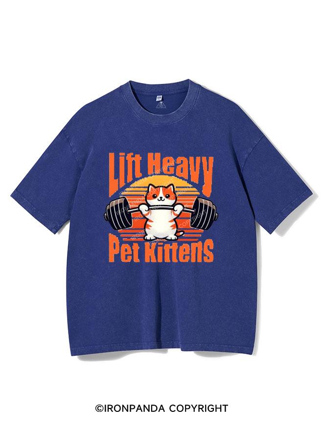 LIFT HEAVY PET KITTENS VINTAGE GYM SHIRT