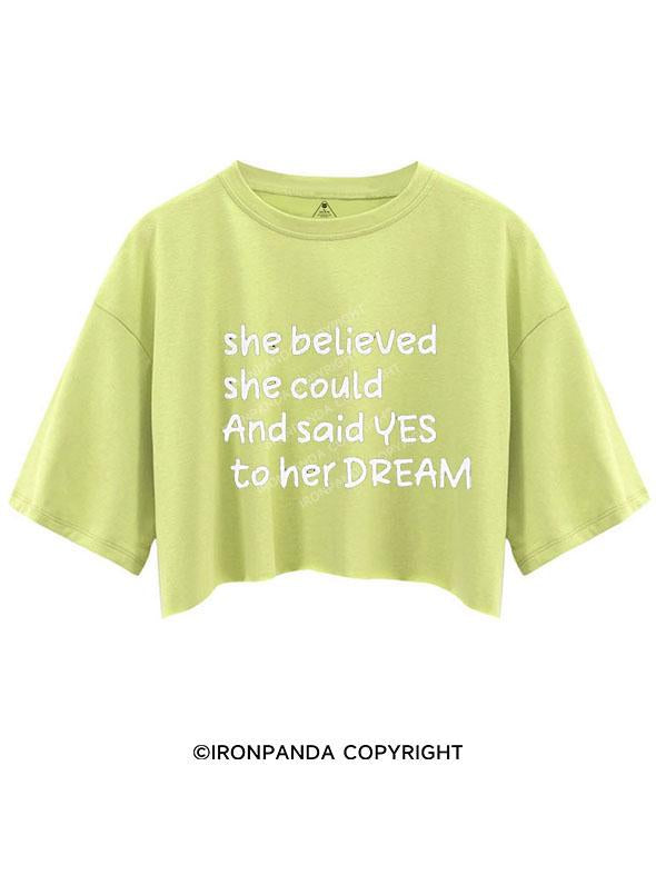 SHE BELIEVED SHE COULD SAID YES TO HER DREAM CROP TOPS