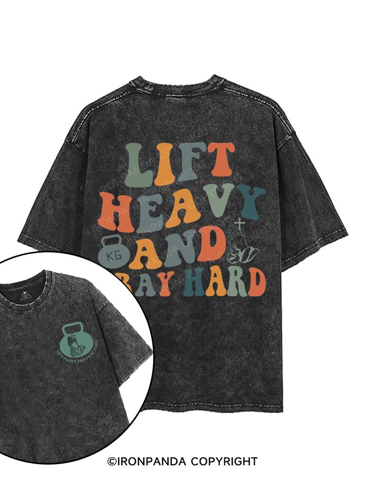 LIFT HEAVY AND PRAY HARD printed Gym Shirt