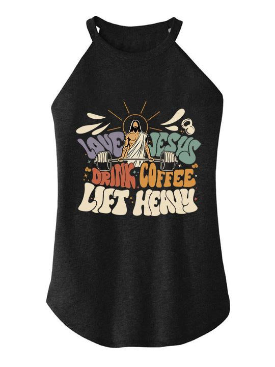 LOVE JESUS DRINK COFFEE LIFT HEAVY TRI ROCKER COTTON TANK