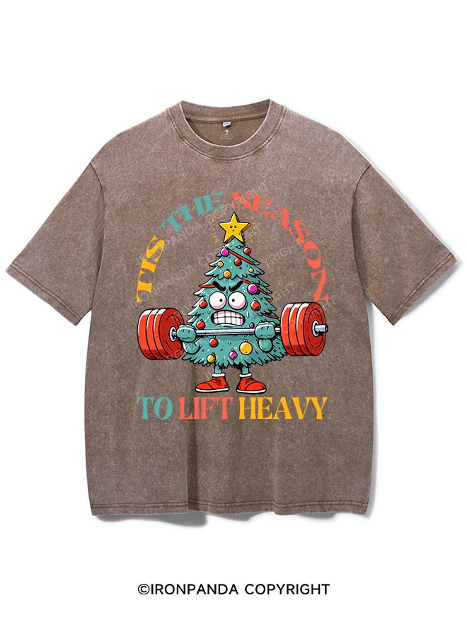 TIS THE SEASON TO LIFT HEAVY VINTAGE GYM SHIRT