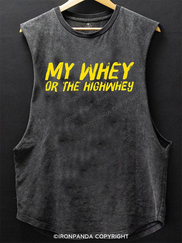 My Whey Or The Highwhey SCOOP BOTTOM COTTON TANK