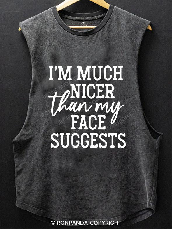 I'm much Nicer Than My Face SCOOP BOTTOM COTTON TANK