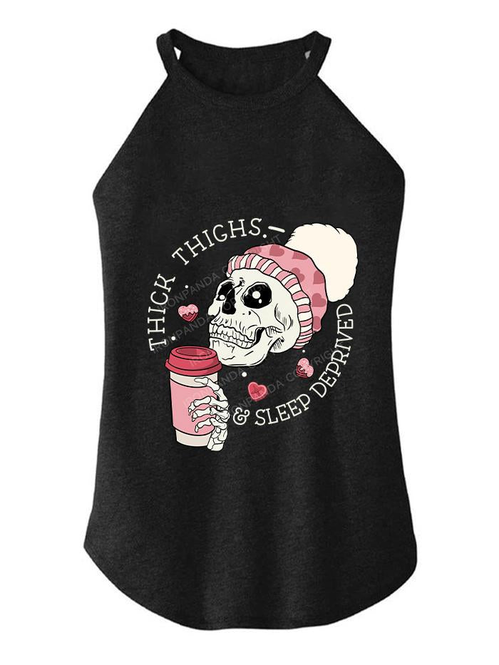 THICK THIGHS AND SLEEP DEPRIVED TRI ROCKER COTTON TANK