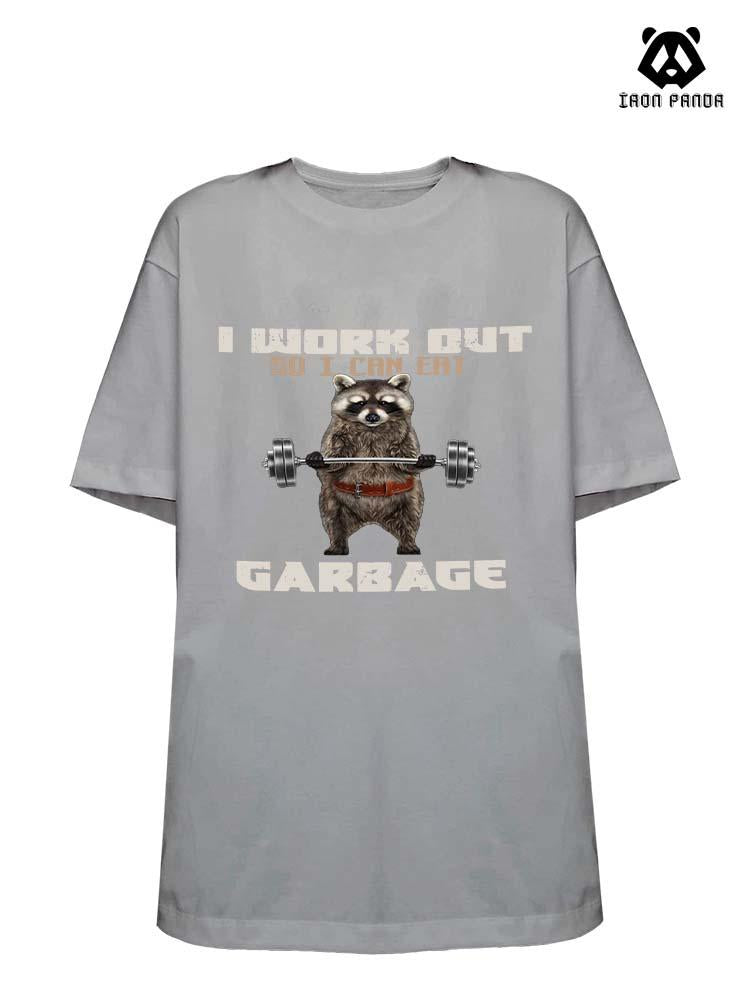 I WORK OUT SO I CAN EAT GARBAGE Cotton Gym Shirt