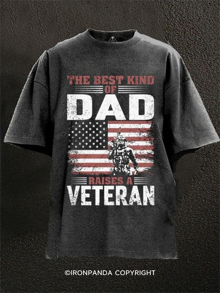 The Best Kind Of Dad Raises A Veteran Washed Gym Shirt