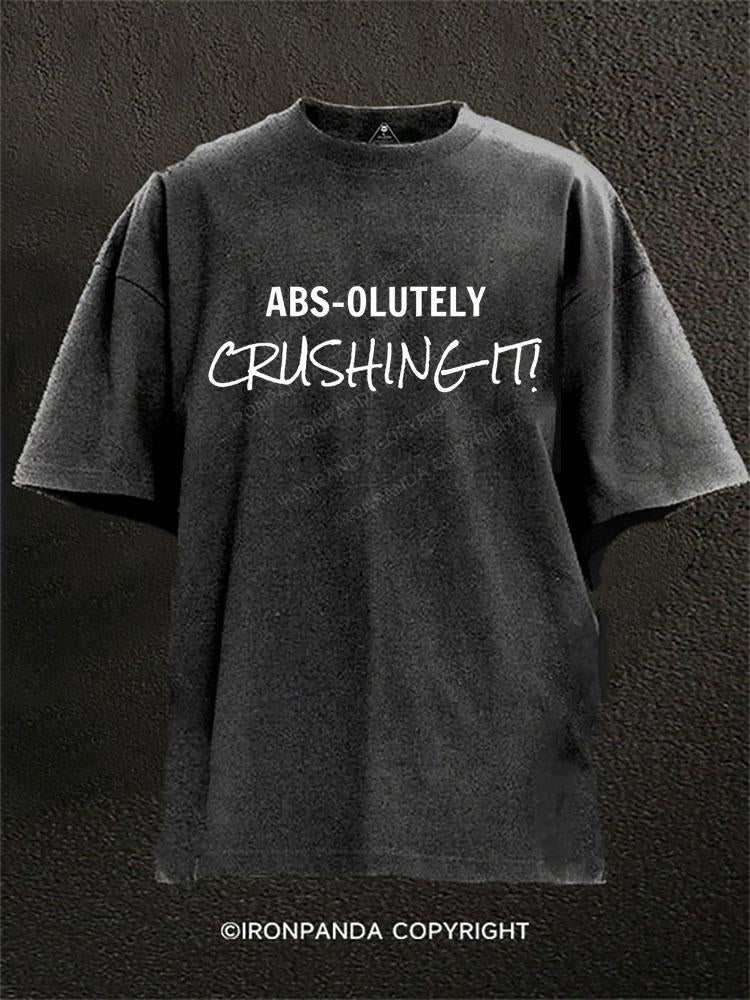 Abs-olutly Crushing It! Washed Gym Shirt