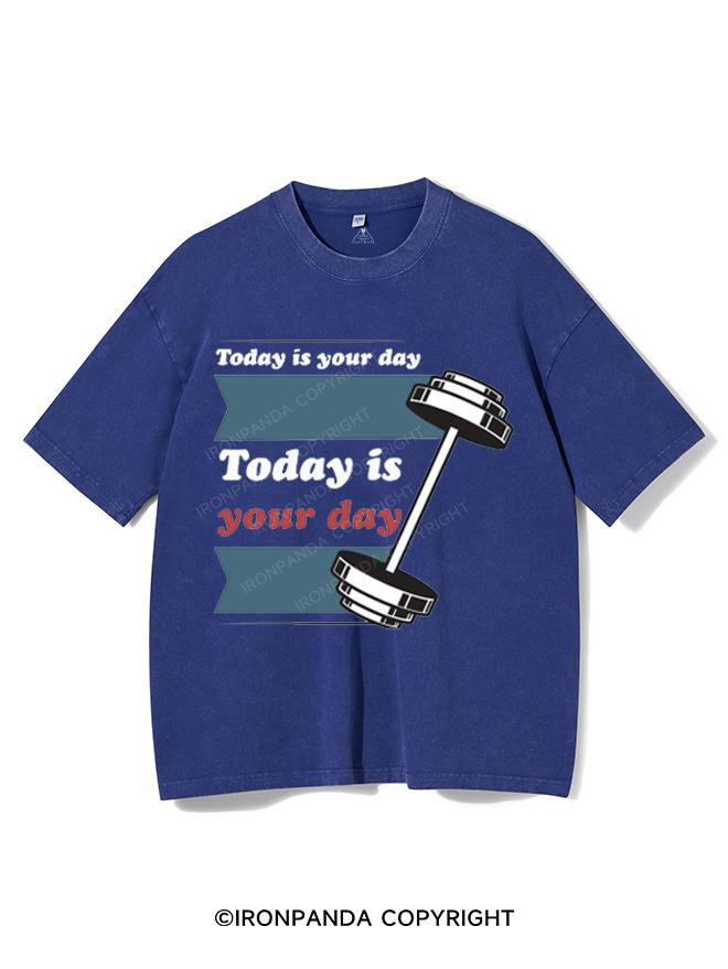 TODAY IS YOUR DAY VINTAGE GYM SHIRT