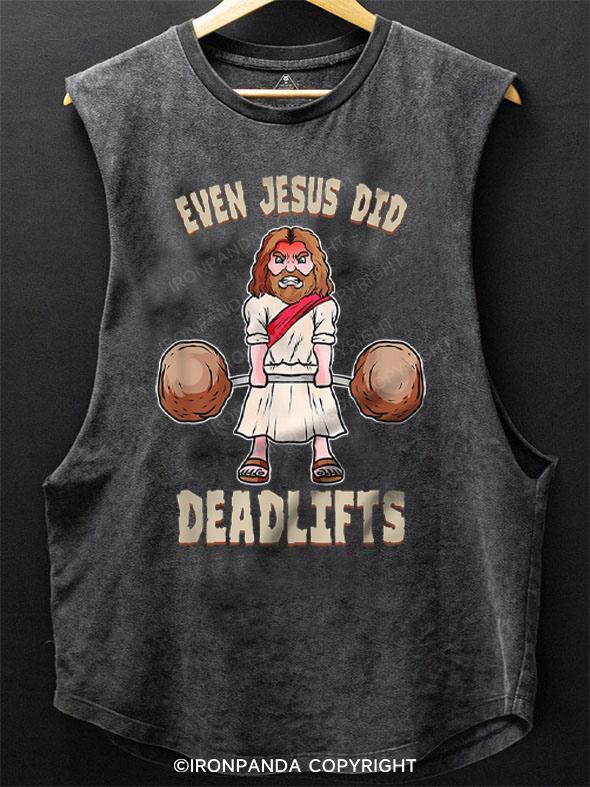 Even Jesus did Deadlifts SCOOP BOTTOM COTTON TANK