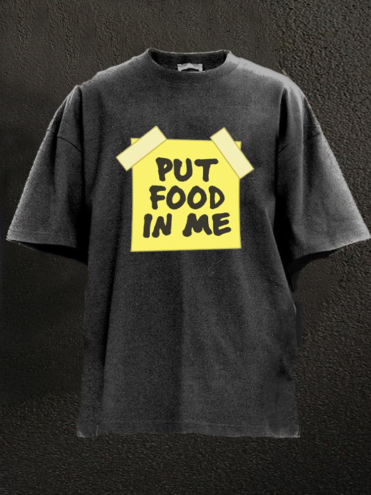 Put Food In Me Washed Gym Shirt