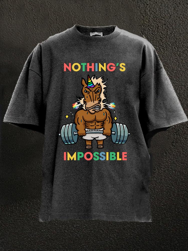 nothing's impossible weightlifting horse Washed Gym Shirt