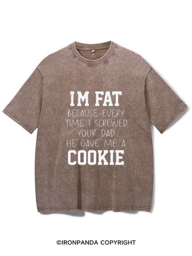 I SCREWED YOUR DAD HE GAVE ME A COOKIE VINTAGE GYM SHIRT